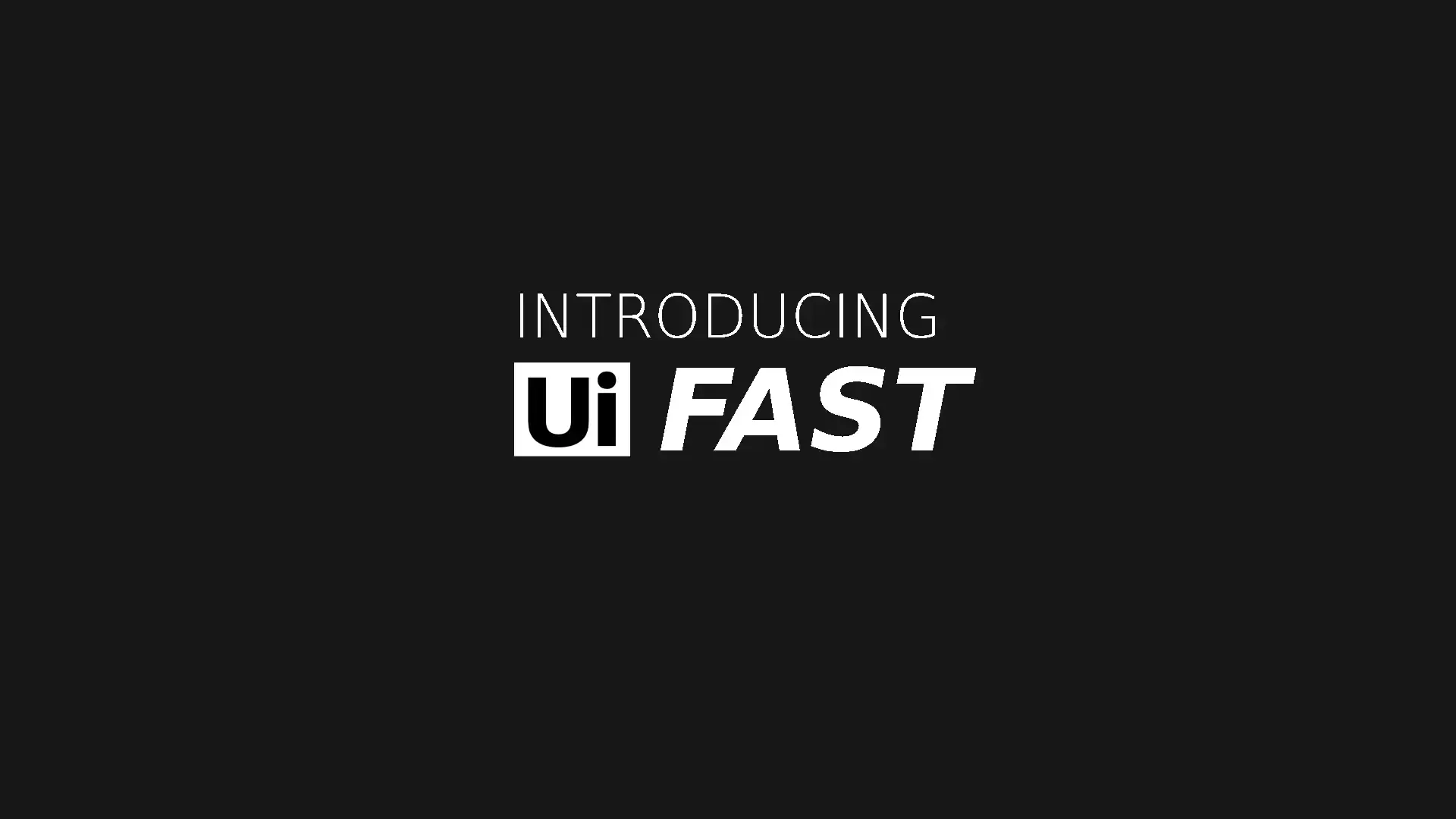 Introducing UiFast